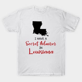 Secret Admirer in Louisiana T-Shirt